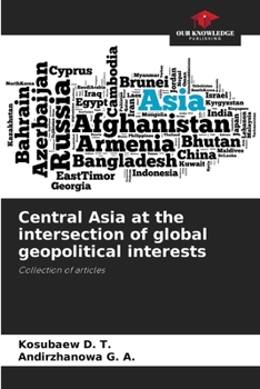 Paperback Central Asia at the intersection of global geopolitical interests Book