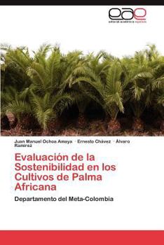 Paperback Evaluacion de La Sostenibilidad En Los Cultivos de Palma Africana [Spanish] Book