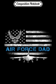Composition Notebook: Air Force Dad Flag with F15 Jet Grunge  Journal/Notebook Blank Lined Ruled 6x9 100 Pages