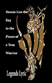 Paperback Herein Lies the Key to the Pieces of a True Warrior Book