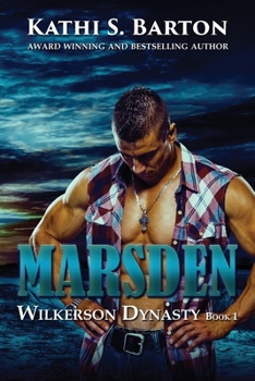 Marsden : Wilkerson Dynasty Book 1 - Book #1 of the Wilkerson Dynasty