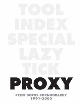 Paperback Proxy: Peter Sotos Pornography 1991-2000 Book