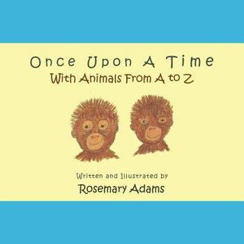 Paperback Once Upon a Time with Animals from A to Z Book