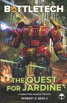 Paperback BattleTech: The Quest for Jardine: (A Forgotten Worlds Collection) Book