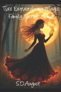 Paperback Tia's Extraordinary Magic: Family Secrets & Lies Book