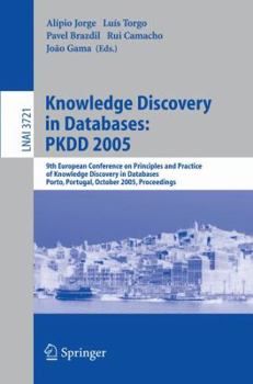 Paperback Knowledge Discovery in Databases: Pkdd 2005: 9th European Conference on Principles and Practice of Knowledge Discovery in Databases, Porto, Portugal, Book