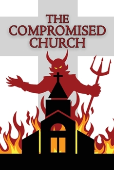 Paperback The Compromised Church Book