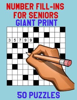 Paperback Number Fill-Ins for Seniors Giant Print: 50 Puzzles Book