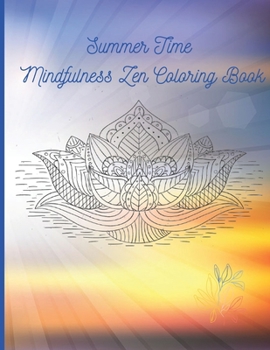 Paperback Summer Time Mindfulness Zen Coloring Book