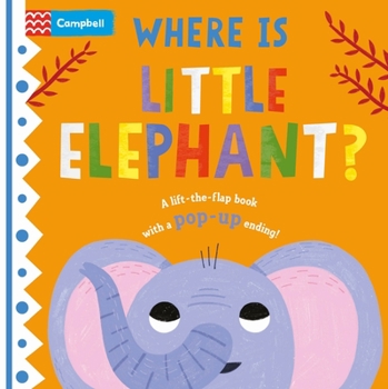 Board book Where Is Little Elephant?: The Lift-The-Flap Book with a Pop-Up Ending! Book