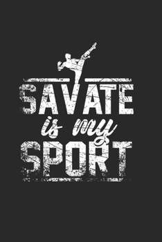 Savate Notebook: Diary Journal, Sketchbook 6x9 inches with 120 Blank Pages For Drawing, Notes, Sketches