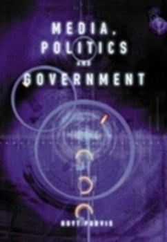 Paperback The Media, Politics, and Government Book