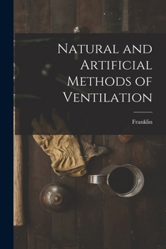 Paperback Natural and Artificial Methods of Ventilation Book