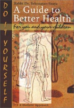 Paperback A Guide to Better Health: A Holistic Approach Book