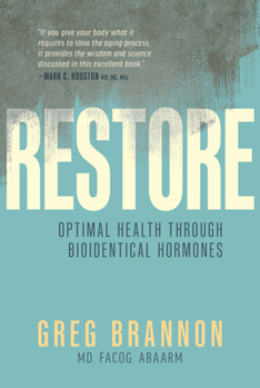 Hardcover Restore: Optimal Health Through Bioidentical Hormones Book