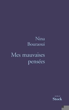 Paperback Mes Mauvaises Pensees Prix Renaudot 2005 [French] Book