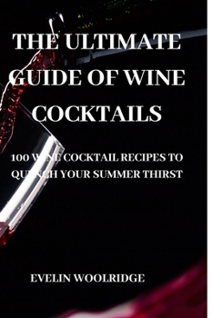 Paperback The Ultimate Guide of Wine Cocktails Book