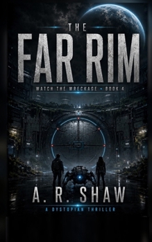 Paperback The Far Rim: A Dystopian Thriller (Watch the Wreckage) Book