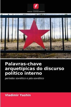 Paperback Palavras-chave arquetípicas do discurso político interno [Portuguese] Book