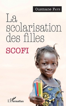 Paperback La scolarisation des filles: (Scofi) [French] Book