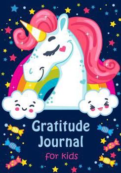 Paperback Gratitude Journal for Kids: Girl Unicorn 90 Days Daily Writing Today I Am Grateful For... Children Happiness Notebook Book