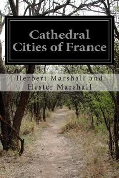 Paperback Cathedral Cities of France Book