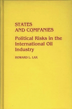 Hardcover States and Companies: Political Risks in the International Oil Industry Book