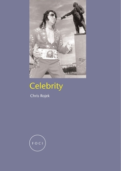 Celebrity (Reaktion Books - Focus on Contemporary Issues) - Book  of the FOCI