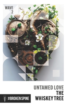 The Whiskey Tree: Untamed Love: Wave 2