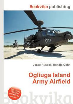 Paperback Ogliuga Island Army Airfield Book