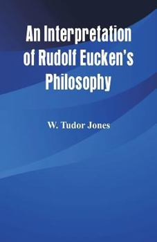 Paperback An Interpretation of Rudolf Eucken's Philosophy Book