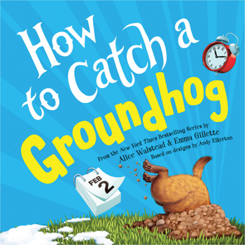 Hardcover How to Catch a Groundhog Book