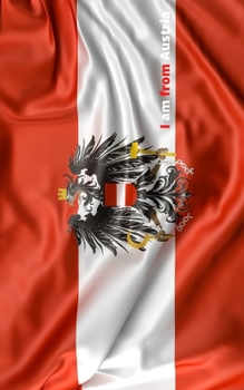 I am From Austria: Land der Berge, Land der Täler (German Edition)