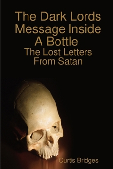 Paperback The Dark Lords Message Inside A Bottle Book