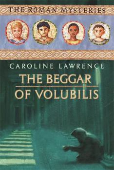 Hardcover The Beggar of Volubilis (The Roman Mysteries) Book