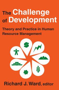 Paperback The Challenge of Development: Theory and Practice in Human Resource Management Book