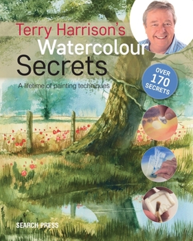 Paperback Terry Harrison's Watercolour Secrets: A Lifetime of Painting Techniques Book