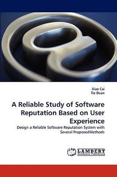 Paperback A Reliable Study of Software Reputation Based on User Experience Book