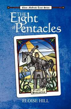 The Eight of Pentacles (Eileen McGrath Tarot Series #1)