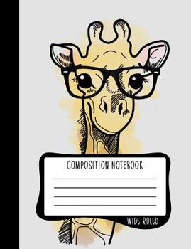 Paperback Composition Notebook: Wide Ruled: 100+ Lined Pages Writing Journal: Cute Nerd Giraffe 1059 Book