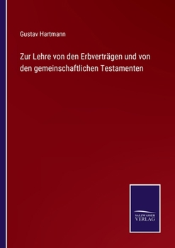 Paperback Zur Lehre von den Erbverträgen und von den gemeinschaftlichen Testamenten [German] Book