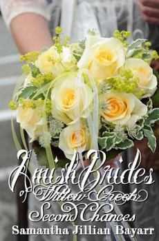 Second Chances - Book #2 of the Amish Brides of Willow Creek