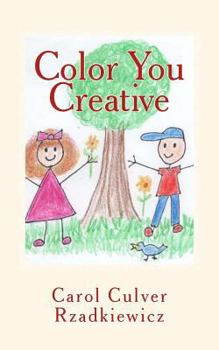 Paperback Color You Creative: Exploring Creativity and Rediscovering Your Inner Child Book