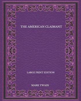 Paperback The American Claimant - Large Print Edition Book