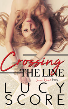Crossing the Line - Book #1 of the Sinner and Saint