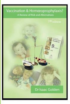 Paperback Vaccination & Homoeoprophylaxis?: A Review of Risks and Alternatives - 7th Edition Book