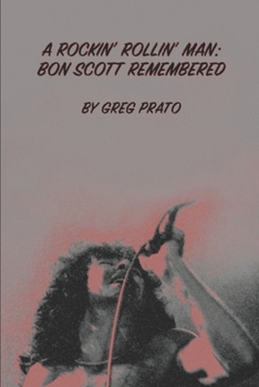 Paperback A Rockin' Rollin' Man: Bon Scott Remembered Book