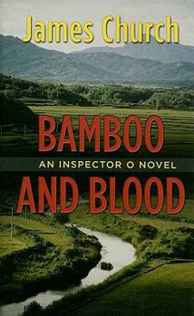 Hardcover Bamboo and Blood: An Inspector O Novel (Thorndike Reviewers' Choice) [Large Print] Book