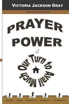 Paperback Prayer Power: Our Turn to Avail Much Book