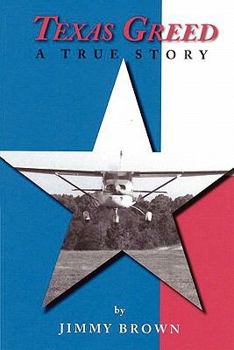 Paperback Texas Greed: A True Story Book